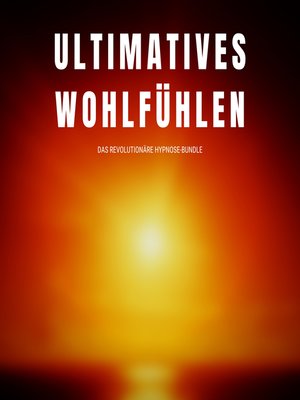 cover image of Ultimatives Wohlfühlen